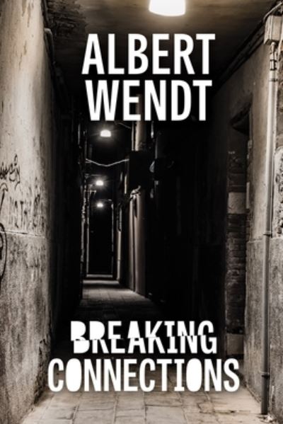 Cover for Albert Wendt · Breaking Connections (Paperback Book) (2015)