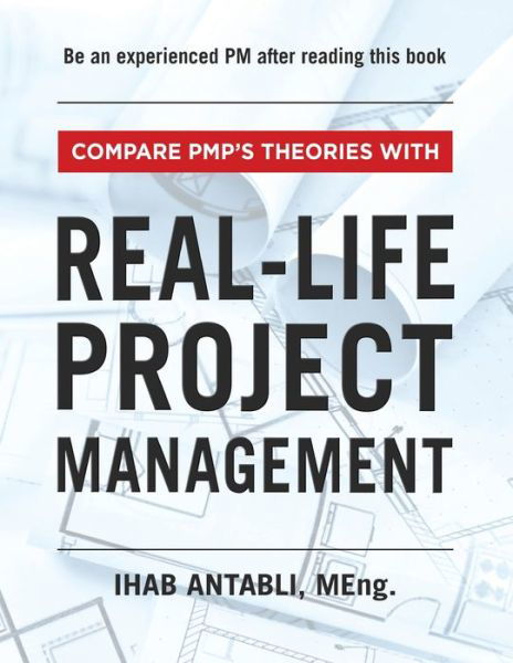Cover for Ihab Antabli · Compare PMP's Theories With Real-Life Project Management (Taschenbuch) (2021)