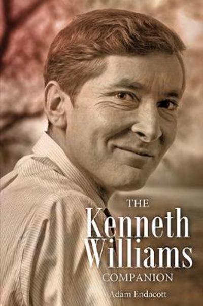 Cover for Adam Endacott · The Kenneth Williams Companion (Hardcover Book) (2018)