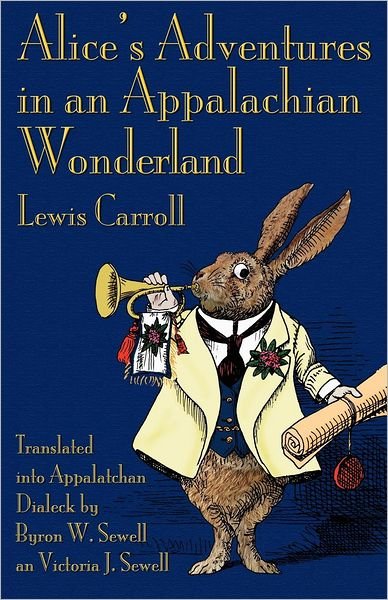 Cover for Lewis Carroll · Alice's Adventures in an Appalachian Wonderland (Paperback Book) [1st edition] (2011)