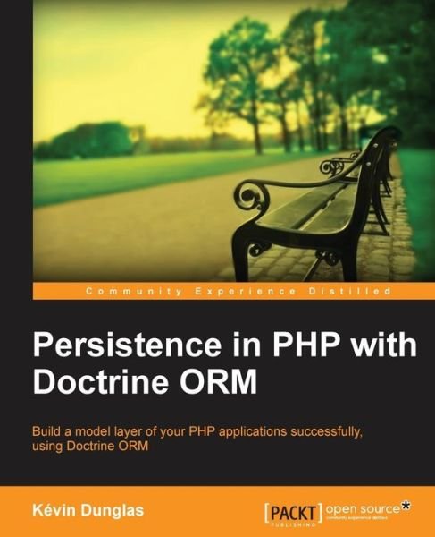 Cover for Kevin Dunglas · Persistence in PHP with the Doctrine ORM (Paperback Bog) (2013)