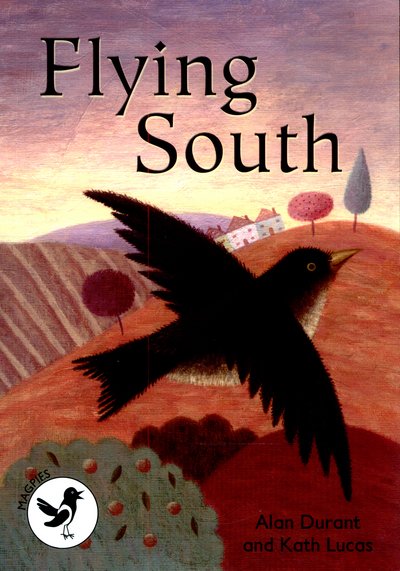 Flying South - Readzone Reading Path Magpies - Alan Durant - Books - ReadZone Books Limited - 9781783224104 - September 3, 2015