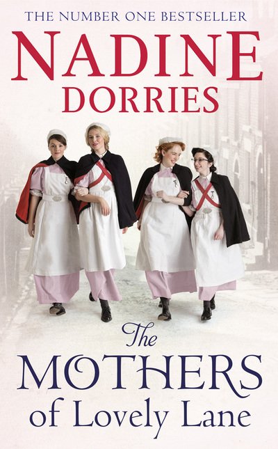 Cover for Nadine Dorries · The Mothers of Lovely Lane - Lovely Lane (Paperback Book) [UK Airports edition] (2017)