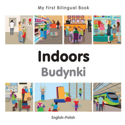 Cover for Milet Publishing · My First Bilingual Book -  Indoors (English-Polish) - My First Bilingual Book (Board book) (2015)