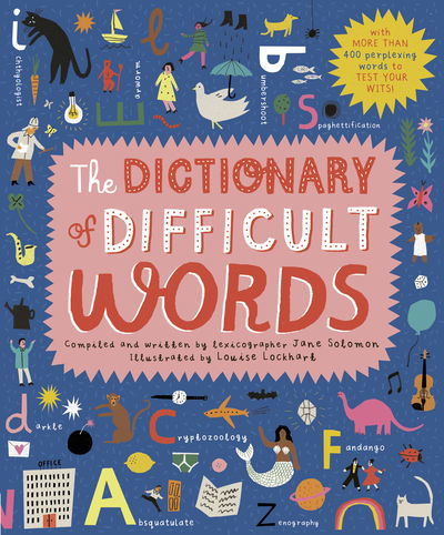 The Dictionary of Difficult Words: With more than 400 perplexing words to test your wits! - Jane Solomon - Books - Quarto Publishing PLC - 9781786038104 - May 2, 2019