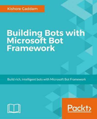 Cover for Kishore Gaddam · Building Bots with Microsoft Bot Framework (Paperback Book) (2017)