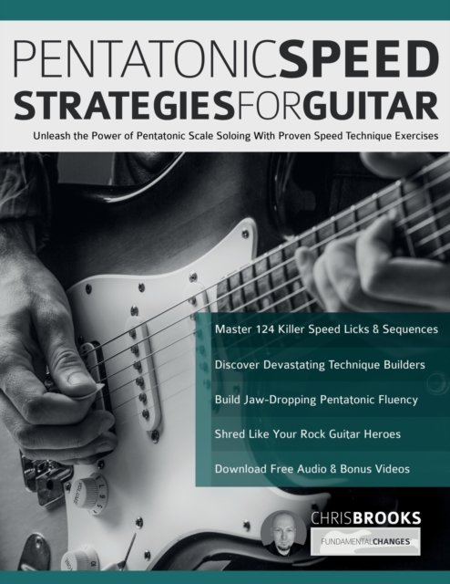 Cover for Chris Brooks · Pentatonic Speed Strategies For Guitar: Unleash the Power of Pentatonic Scale Soloing With Proven Speed Technique Exercises (Paperback Book) (2023)
