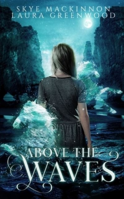 Cover for Skye Mackinnon · Above the Waves (Paperback Book) (2018)