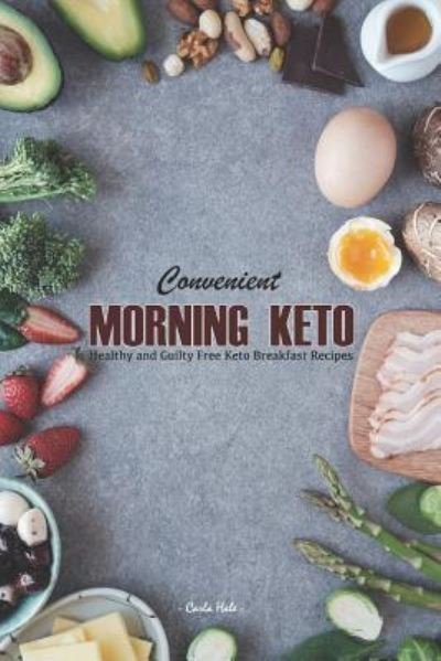 Cover for Carla Hale · Convenient Morning Keto (Paperback Book) (2019)