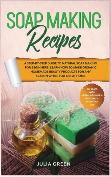 Cover for Julia Green · Soap Making Recipes (Hardcover Book) (2021)