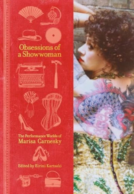 Cover for Kartsaki, Eirini (Anglia Ruskin University) · Obsessions of a Showwoman: The Performance Worlds of Marisa Carnesky (Paperback Book) (2024)