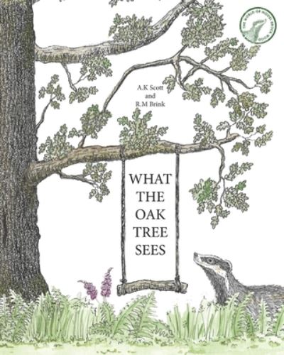 A.K. Scott · What The Oak Tree Sees (Paperback Book) (2021)