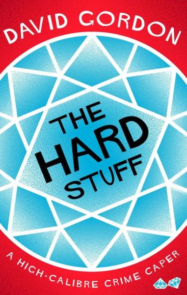 Cover for David Gordon · The Hard Stuff (Hardcover Book) (2019)