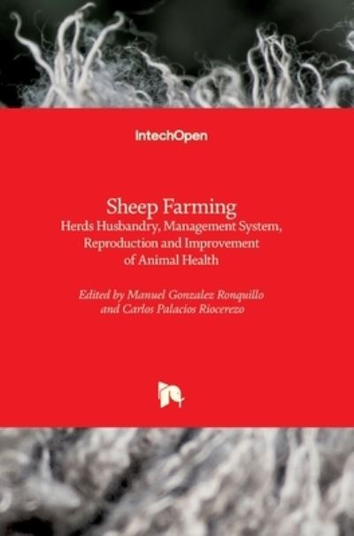 Cover for Manuel Gonzalez Ronquillo · Sheep Farming: Herds Husbandry, Management System, Reproduction and Improvement of Animal Health (Hardcover Book) (2022)