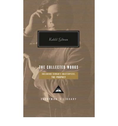 The Collected Works of Kahlil Gibran - Everyman's Library CLASSICS - Kahlil Gibran - Libros - Everyman - 9781841593104 - 26 de octubre de 2007