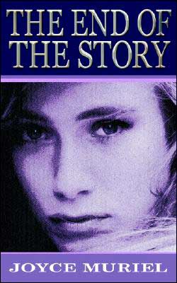 The End of the Story - Joyce Muriel - Books - New Generation Publishing - 9781844013104 - September 10, 2004