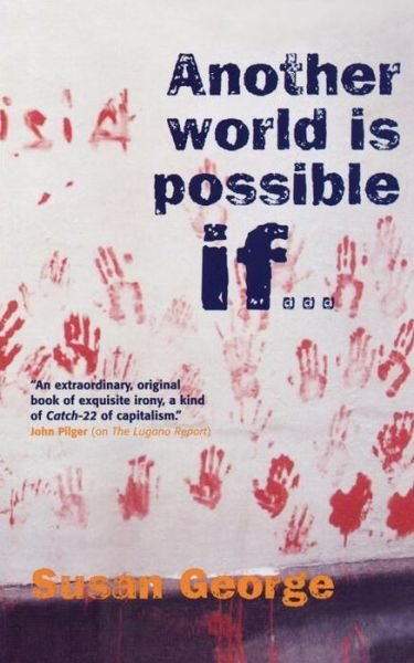 Cover for Susan George · Another World Is Possible If . . . (Paperback Bog) (2004)