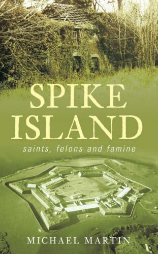 Cover for Michael Martin · Spike Island: Saints, Felons and Famine (Pocketbok) (2006)