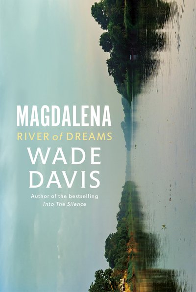 Cover for Wade Davis · Magdalena: River of Dreams (Hardcover bog) (2020)