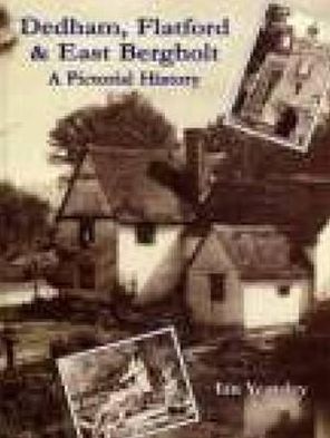 Cover for Ian Yearsley · Dedham, Flatford and East Bergholt: A Pictorial History (Paperback Book) [UK edition] (1996)