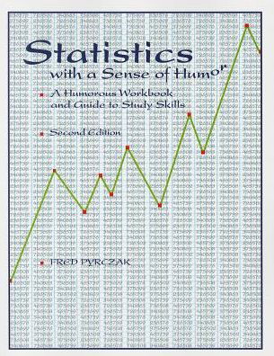 Cover for Fred Pyrczak · Statistics with a Sense of Humor: A Humorous Workbook &amp; Guide to Study Skills (Paperback Book) (1999)