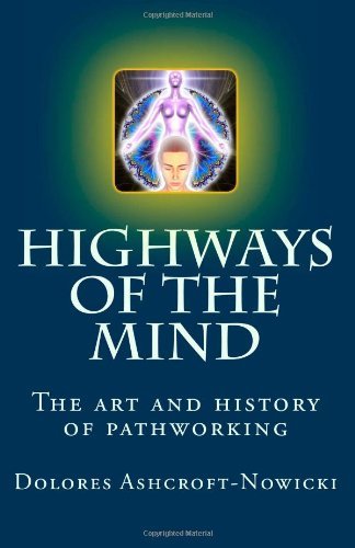 Cover for Dolores Ashcroft-nowicki · Highways of the Mind: the Art and History of Pathworking (Taschenbuch) (2011)