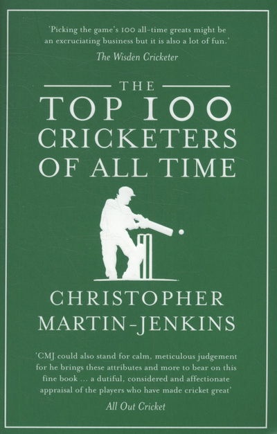 Cover for Christopher Martin-Jenkins · The Top 100 Cricketers of All Time (Paperback Book) (2010)