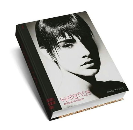 Cover for Charlotte Fiell · Hairstyles: Ancient to Present (Hardcover Book) (2012)