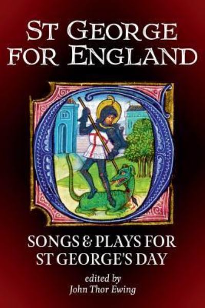 St George for England - John Thor Ewing - Books - Welkin Books - 9781910075104 - February 21, 2019