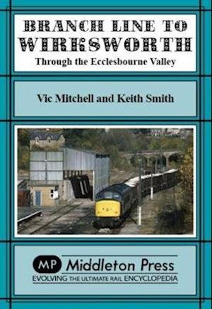 Cover for Vic Mitchell · Branch Line To Wirksworth: plus local railways - Branch Lines (Hardcover bog) (2017)