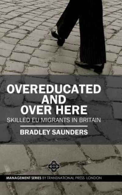 Cover for Bradley Saunders · Overeducated and Over Here (Hardcover Book) (2015)