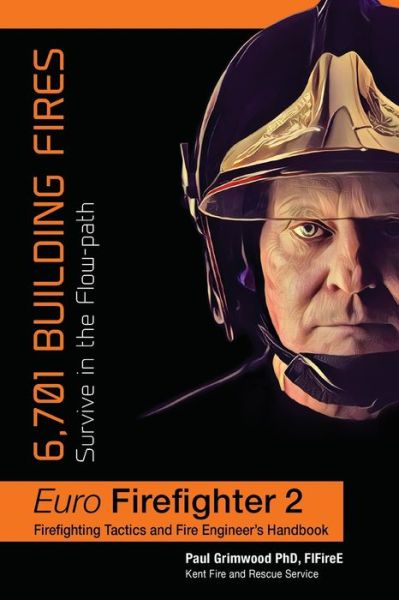 Euro Firefighter 2 - Paul Grimwood - Książki - D & M Heritage Press - 9781911148104 - 21 kwietnia 2017