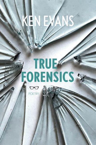 Cover for Ken Evans · True Forensics (Paperback Book) (2018)