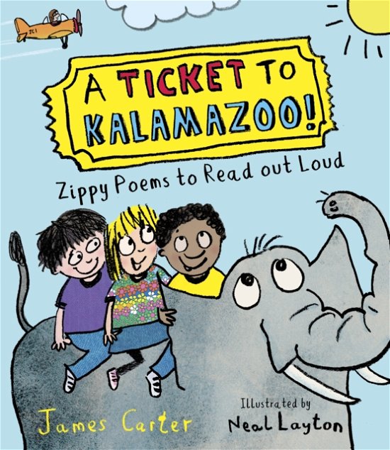Cover for James Carter · A Ticket to Kalamazoo!: Zippy Poems To Read Out Loud (Gebundenes Buch) (2023)