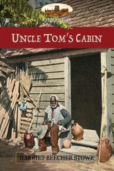 Cover for Professor Harriet Beecher Stowe · Uncle Tom's Cabin: or Life Among the Lowly; with Hammatt Billings' 1st ed. illustrations &amp; notes from a later ed. (Aziloth Books) (Taschenbuch) (2021)