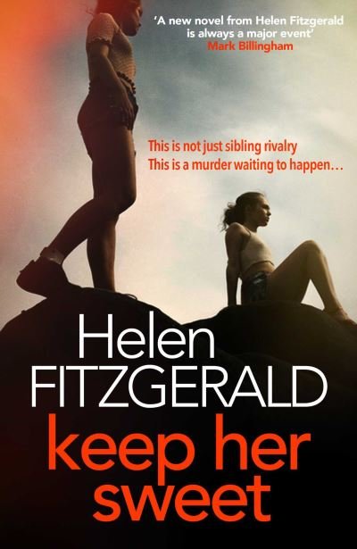 Keep Her Sweet: The tense, shocking, wickedly funny new psychological thriller from the author of The Cry - Helen FitzGerald - Bøker - Orenda Books - 9781914585104 - 26. mai 2022