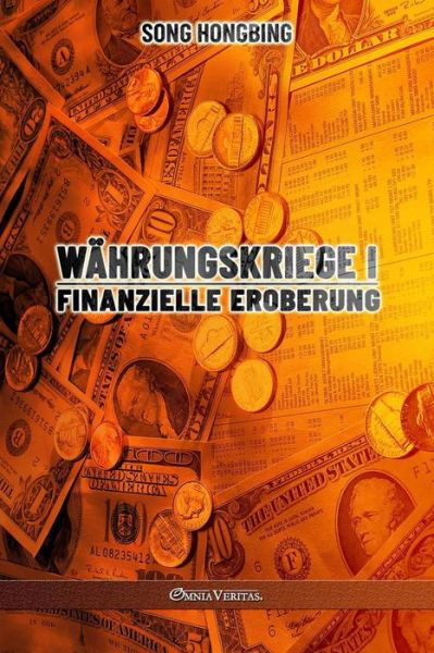 Wahrungskrieg I - Song Hongbing - Bøger - Omnia Veritas Ltd - 9781915278104 - 17. november 2021