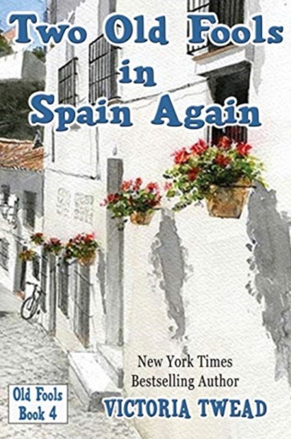 Two Old Fools in Spain Again - Victoria Twead - Books - Ant Press - 9781922476104 - September 1, 2020