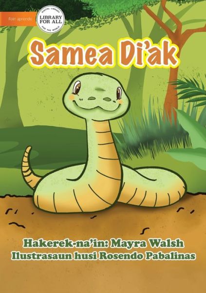 A Good Snake - Samea Di'ak - Mayra Walsh - Livros - Library for All - 9781922591104 - 10 de agosto de 2021