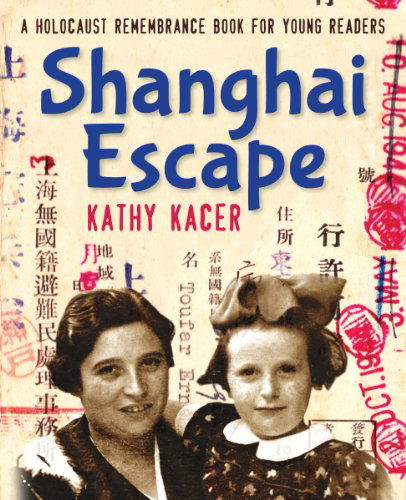 Cover for Kathy Kacer · Shanghai Escape (Holocaust Remembrance Series) (Paperback Book) (2013)