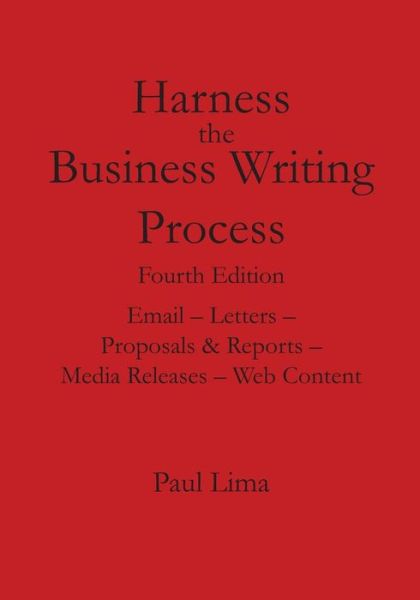 Cover for Paul Lima · Harness the Business Writing Process (Taschenbuch) [4th edition] (2009)