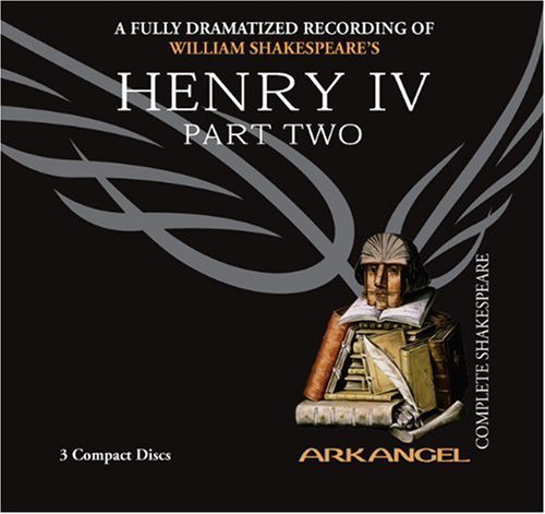 Cover for William Shakespeare · Henry Iv , Part Two (Arkangel Complete Shakespeare) (Lydbok (CD)) [Unabridged edition] (2005)