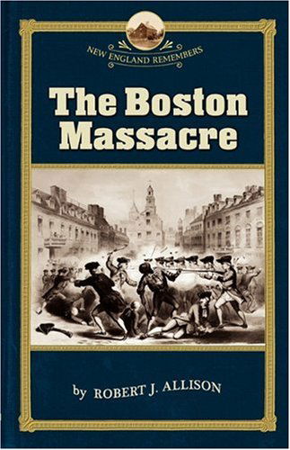 Cover for Robert Allison · The Boston Massacre (Ne Remembers) (Paperback Book) (2009)