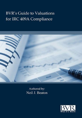 Cover for Neil Beaton · Bvr's Practical Guide to Valuation for Irc 409a (Inbunden Bok) (2009)