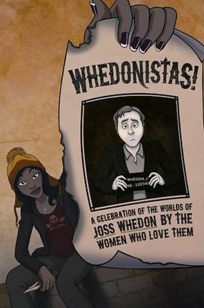 Cover for Various Various · Whedonistas: A Celebration of the Worlds of Joss Whedon by the Women Who Love Them: A Celebration of the Worlds of Joss Whedon by the Women Who Love Them (Paperback Book) (2011)