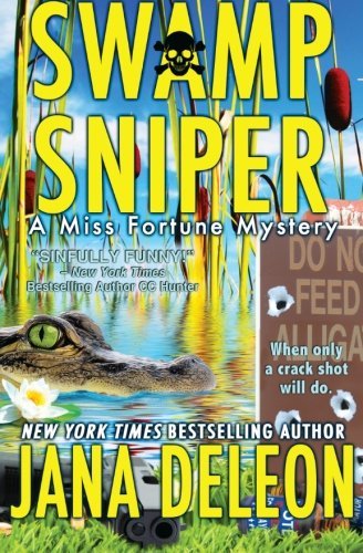 Cover for Jana Deleon · Swamp Sniper (A Miss Fortune Mystery) (Volume 3) (Paperback Book) (2013)