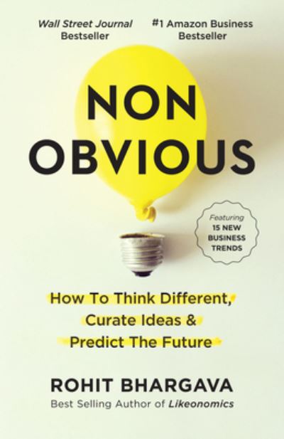 Cover for Rohit Bhargava · Non-Obvious: How to Think Different, Curate Ideas and Predict the Future - Non-Obvious Trends (Gebundenes Buch) (2015)