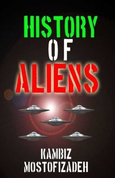 Cover for Kambiz Mostofizadeh · History of Aliens (Paperback Book) (2016)