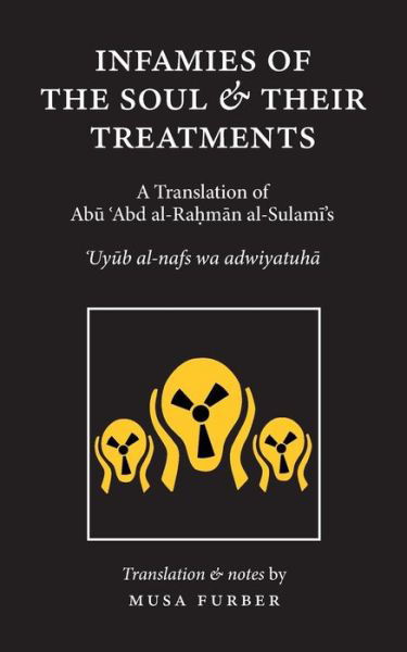 Cover for Abu Abd Al-Rahman Al-Sulami · Infamies of the Soul and Their Treatments (Paperback Book) (2018)