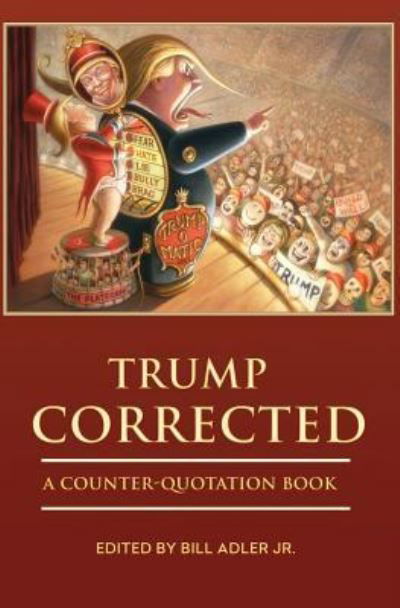 Trump Corrected - Bill Adler Jr - Kirjat - Claren Books - 9781945259104 - lauantai 25. marraskuuta 2017